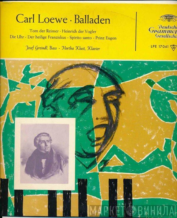, Carl Loewe , Josef Greindl  Hertha Klust  - Balladen