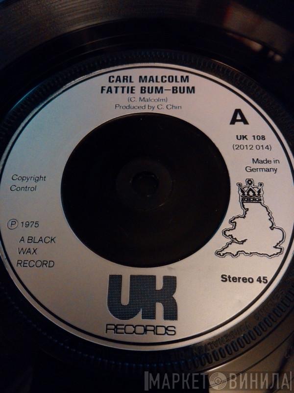 Carl Malcolm, Skin, Flesh & Bones - Fattie Bum-Bum / Bum-Bum Situation