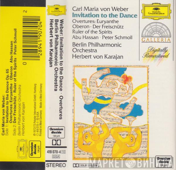 , Carl Maria von Weber , Berliner Philharmoniker  Herbert von Karajan  - Invitation To The Dance, Overtures