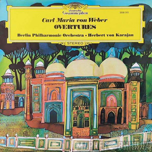 Carl Maria von Weber, Berliner Philharmoniker, Herbert von Karajan - Overtures