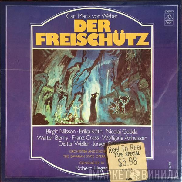 , Carl Maria von Weber , Birgit Nilsson  Wolfgang Anheisser  - Der Freischütz  (Complete)