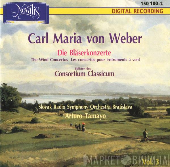 - Carl Maria von Weber , Consortium Classicum , Slovak Radio Symphony Orchestra  Arturo Tamayo  - Die Bläserkonzerte Vol. 3
