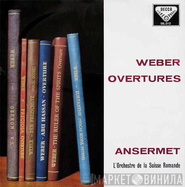 , Carl Maria von Weber , Ernest Ansermet  L'Orchestre De La Suisse Romande  - Overtures