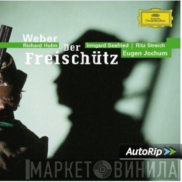 , Carl Maria von Weber  Eugen Jochum  - Der Freischütz