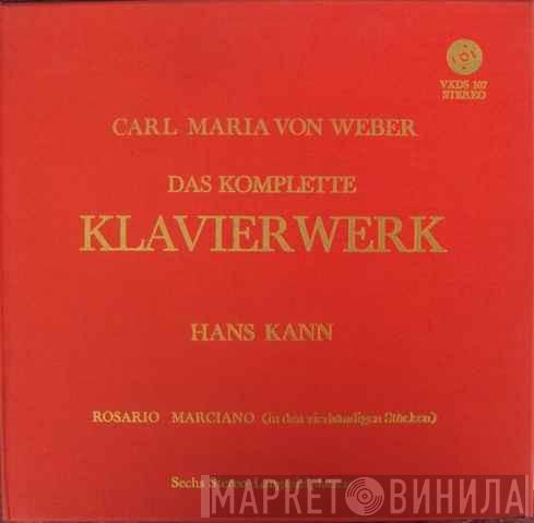 - Carl Maria von Weber  Hans Kann  - Das Komplette Klavierwerk