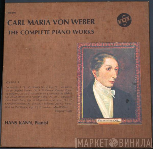 Carl Maria von Weber, Hans Kann - The Complete Piano Works of Carl Maria Von Weber, Vol. II
