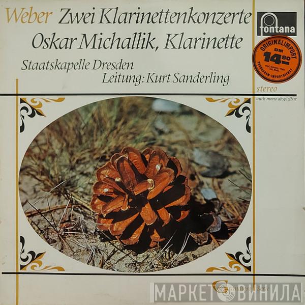 , Carl Maria von Weber , Kurt Sanderling , Oskar Michallik  Staatskapelle Dresden  - Zwei Klarinettenkonzerte