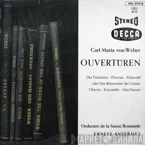 - Carl Maria von Weber , L'Orchestre De La Suisse Romande  Ernest Ansermet  - Ouvertüren - Der Freischütz, Preciosa, Rübezahl, Oberon, Euryanthe, Abu Hassan