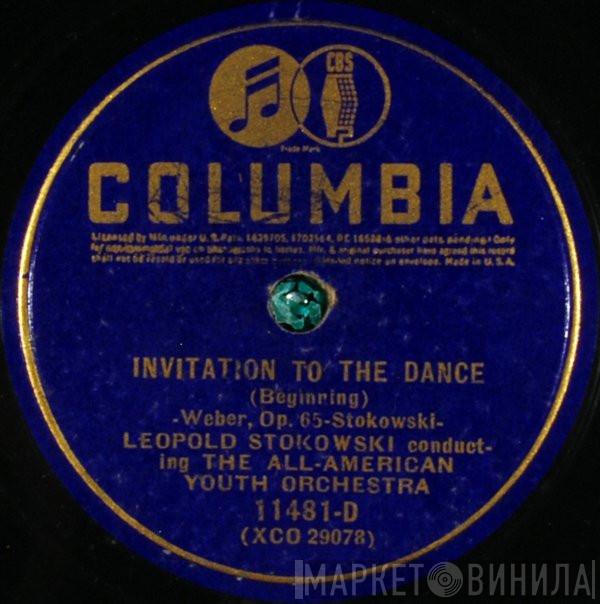 - Carl Maria von Weber , Leopold Stokowski  The All-American Youth Orchestra  - Invitation To The Dance, Op. 65
