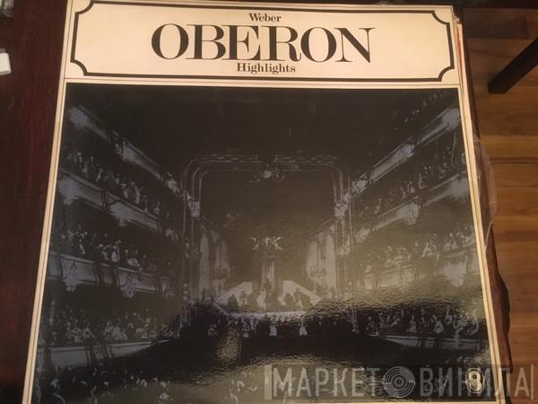  Carl Maria von Weber  - Oberon Highlights