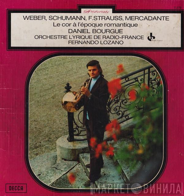 - Carl Maria von Weber - Robert Schumann - Franz Strauss - Giuseppe Saverio Mercadante - Daniel Bourgue - Orchestre Lyrique De L'ORTF  Fernando Lozano  - Le Cor À L'époque Romatique