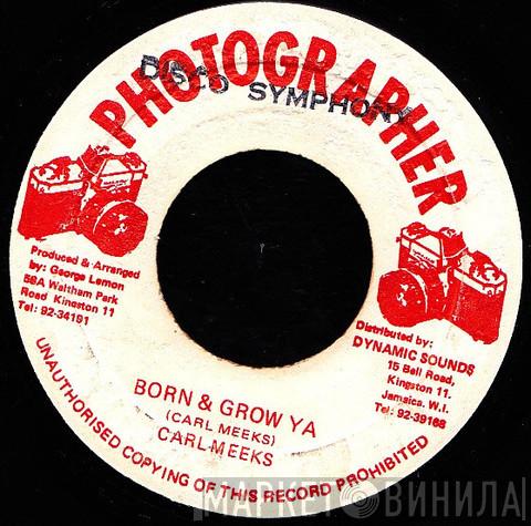  Carl Meeks  - Born & Grow Ya