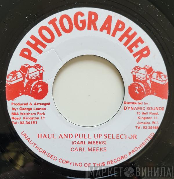  Carl Meeks  - Haul And Pull Up Selector