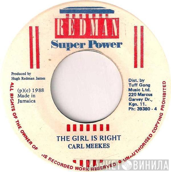  Carl Meeks  - The Girl Is Right