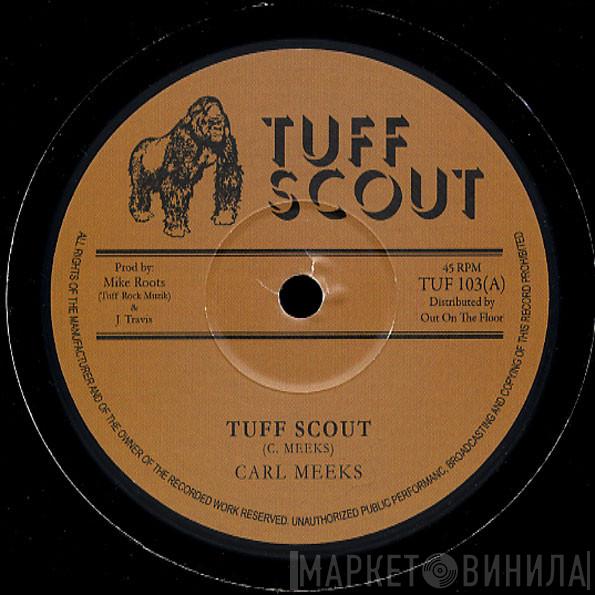 Carl Meeks - Tuff Scout