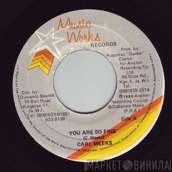  Carl Meeks  - You Are So Fine