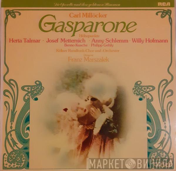 Carl Millöcker, Herta Talmar, Josef Metternich, Anny Schlemm, Willy Hofmann, Franz Marszalek - Gasparone (Höhepunkte)