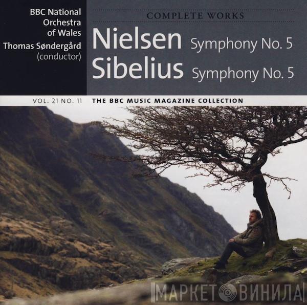 Carl Nielsen, Jean Sibelius, The BBC National Orchestra Of Wales, Thomas Søndergård - Symphony No. 5 / Symphony No. 5