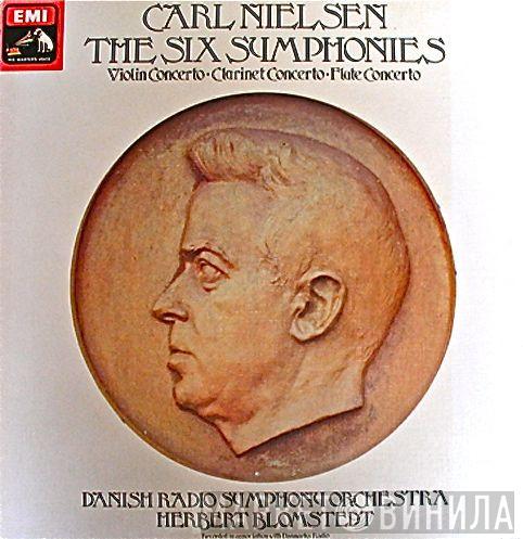 Carl Nielsen, Danmarks Radios Symfoniorkester, Herbert Blomstedt - The Six Symphonies - Violin Concerto - Clarinet Concerto - Flute Concerto