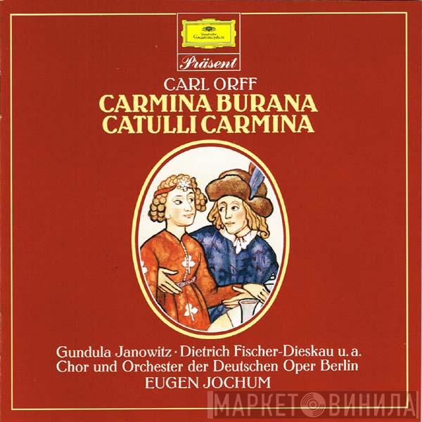 , Carl Orff · Gundula Janowitz · Gerhard Stolze , Dietrich Fischer-Dieskau · Arleen Auger , Wiesław Ochman Und Chor der Deutschen Oper Berlin , Orchester Der Deutschen Oper Berlin  Eugen Jochum  - Carmina Burana · Catulli Carmina