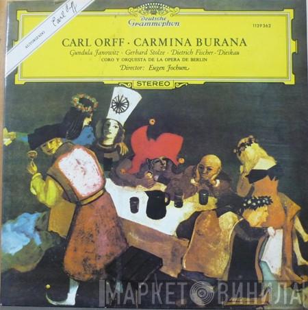 , Carl Orff ∙ Gundula Janowitz ∙ Gerhard Stolze , Dietrich Fischer-Dieskau , Orchester Der Deutschen Oper Berlin , Chor der Deutschen Oper Berlin  Eugen Jochum  - Carmina Burana