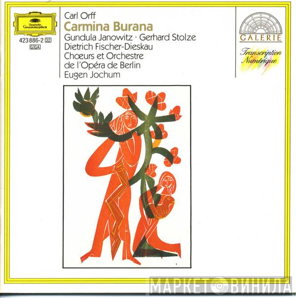 - Carl Orff ∙ Gundula Janowitz ∙ Gerhard Stolze , Dietrich Fischer-Dieskau Und Chor der Deutschen Oper Berlin , Orchester Der Deutschen Oper Berlin  Eugen Jochum  - Carmina Burana