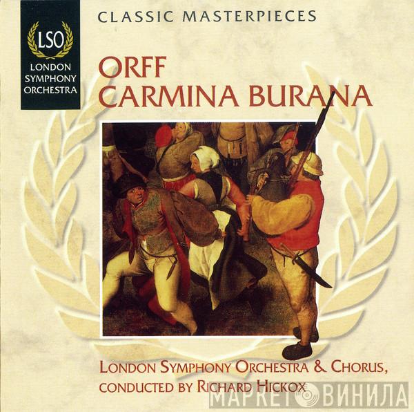 , Carl Orff & The London Symphony Orchestra , London Symphony Chorus  Richard Hickox  - Carmina Burana