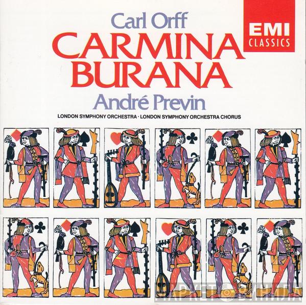- Carl Orff , André Previn , The London Symphony Orchestra  London Symphony Chorus  - Carmina Burana