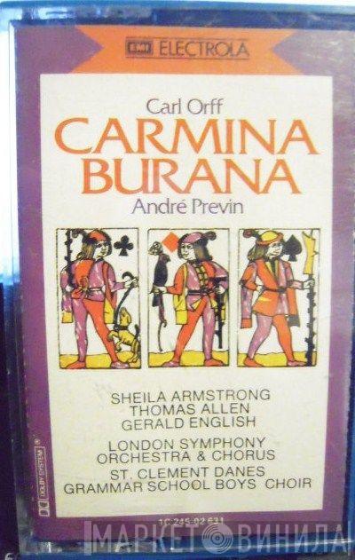 , Carl Orff , André Previn , The London Symphony Orchestra , London Symphony Chorus , St. Clement Danes Grammar School Boys' Choir , Sheila Armstrong , Gerald English  Thomas Allen  - Carmina Burana