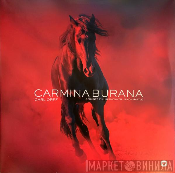 Carl Orff, Berliner Philharmoniker, Sir Simon Rattle, Sally Matthews, Lawrence Brownlee, Christian Gerhaher - Carmina Burana
