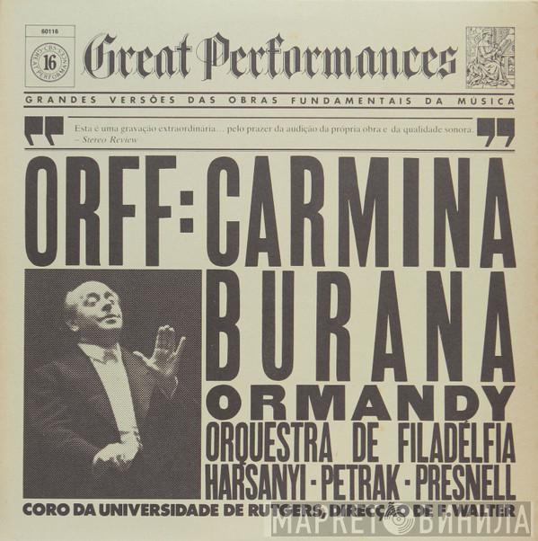 - Carl Orff , Conductor: The Philadelphia Orchestra , Coprano: Eugene Ormandy  Janice Harsanyi  - Carmina Burana