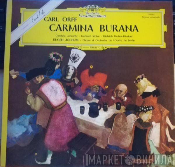 - Carl Orff Et Chor der Deutschen Oper Berlin , Orchester Der Deutschen Oper Berlin , Gundula Janowitz , Gerhard Stolze , Dietrich Fischer-Dieskau  Eugen Jochum  - Carmina Burana