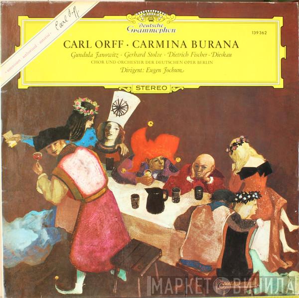 Carl Orff, Gundula Janowitz, Gerhard Stolze, Dietrich Fischer-Dieskau, Chor der Deutschen Oper Berlin, Orchester Der Deutschen Oper Berlin, Eugen Jochum - Carmina Burana