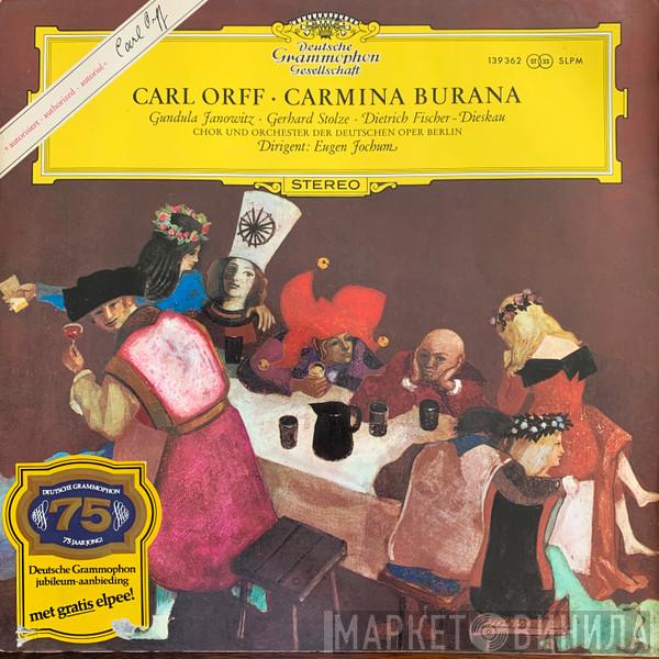 , Carl Orff , Gundula Janowitz , Gerhard Stolze , Dietrich Fischer-Dieskau , Chor der Deutschen Oper Berlin , Orchester Der Deutschen Oper Berlin  Eugen Jochum  - Carmina Burana