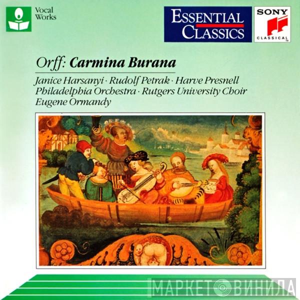 Carl Orff, Janice Harsanyi, Rudolf Petrak, Harve Presnell, The Philadelphia Orchestra, The Rutgers University Choir, Eugene Ormandy - Carmina Burana