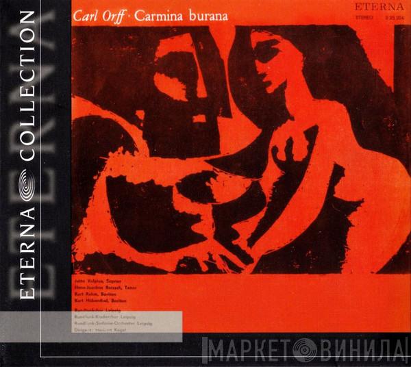 - Carl Orff , Jutta Vulpius , Hans-Joachim Rotzsch , Kurt Rehm , Kurt Hübenthal , Rundfunkchor Leipzig , Rundfunk-Kinderchor Leipzig , Rundfunk-Sinfonie-Orchester Leipzig  Herbert Kegel  - Carmina Burana