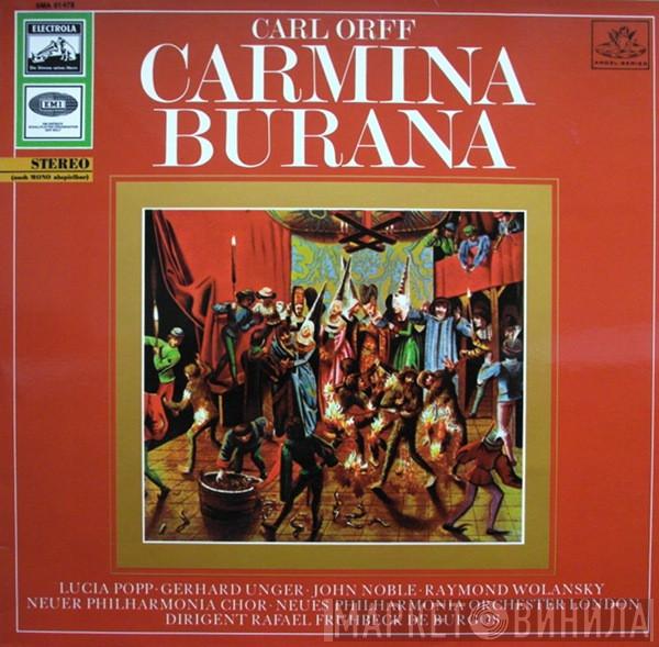 - Carl Orff , Rafael Frühbeck De Burgos , Wilhelm Pitz , New Philharmonia Orchestra , Lucia Popp , Gerhard Unger , Raymond Wolansky  John Noble  - Carmina Burana