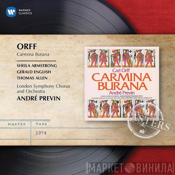 - Carl Orff , Sheila Armstrong , Gerald English , Thomas Allen And London Symphony Chorus , The London Symphony Orchestra  André Previn  - Carmina Burana