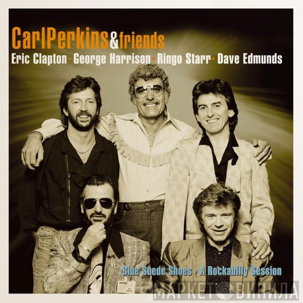 Carl Perkins & Friends - Blue Suede Shoes > A Rockabilly Session