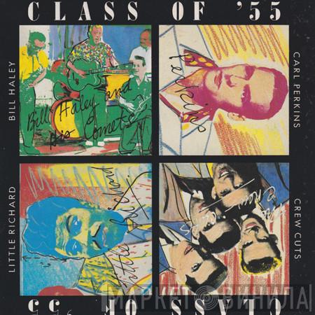 Carl Perkins, Bill Haley, The Crew Cuts, Little Richard - Class Of '55