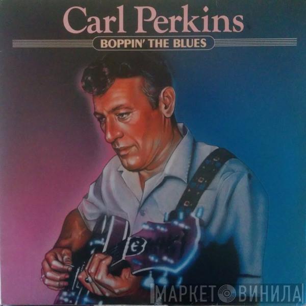 Carl Perkins - Boppin' The Blues