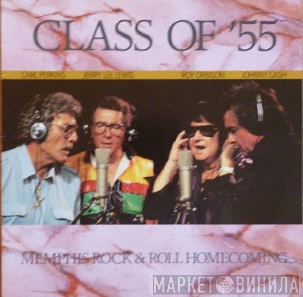 Carl Perkins, Jerry Lee Lewis, Roy Orbison, Johnny Cash - Class Of '55: Memphis Rock & Roll Homecoming