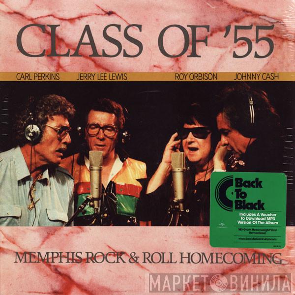 , Carl Perkins , Jerry Lee Lewis , Roy Orbison  Johnny Cash  - Class Of '55: Memphis Rock & Roll Homecoming