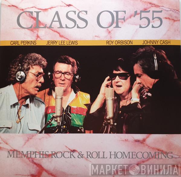, Carl Perkins , Jerry Lee Lewis , Roy Orbison  Johnny Cash  - Class Of '55: Memphis Rock & Roll Homecoming