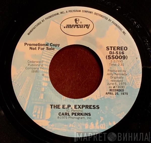  Carl Perkins  - The E. P. Express