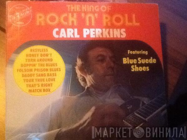  Carl Perkins  - The King Of Rock 'N' Roll