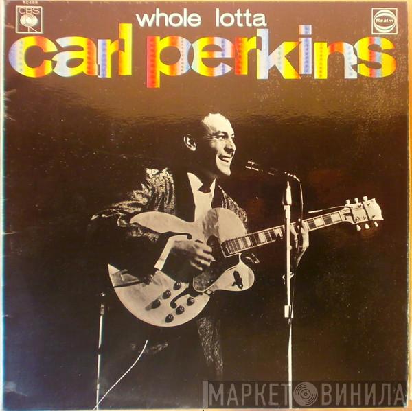 Carl Perkins - Whole Lotta Carl Perkins