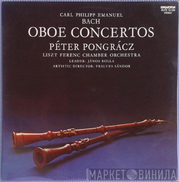 - Carl Philipp Emanuel Bach , Péter Pongrácz , Liszt Ferenc Chamber Orchestra  János Rolla  - Oboe Concertos