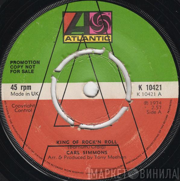 Carl Simmons  - King Of Rock 'N Roll / Down In Mexico
