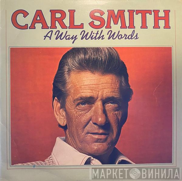 Carl Smith  - A Way With Words